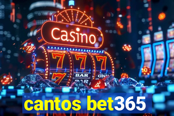 cantos bet365